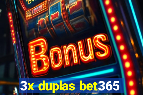 3x duplas bet365